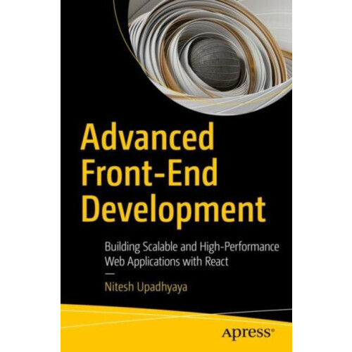 Advanced FrontEnd Development Building Scalable and HighPerformance We
