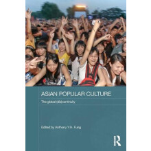 Asian Popular Culture The Global Discontinuity Paperback Book