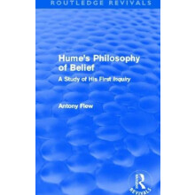 Humes Philosophy of Belief Routledge Revivals A Study of His First Inq