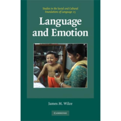 Language and Emotion by James M. Wilce Hardcover Book