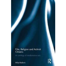 Film Religion and Activist Citizens An ontology of transformative acts