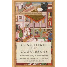 Concubines and Courtesans Women and Slavery in Islamic History Hardcov