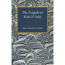 The Tragedy of Kirk OField by MajorGeneral R. H. Mahon Paperback Book
