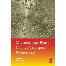 Microchannel Phase Change Transport Phenomena by Sujoy Kumar Saha Pape