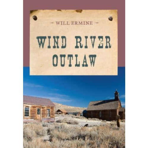 Wind River Outlaw by Will Ermine Paperback Book