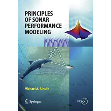 Principles of Sonar Performance Modelling by Michael Ainslie Paperback