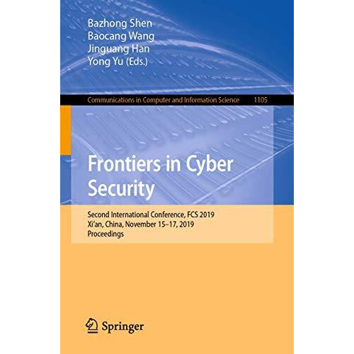 Frontiers in Cyber Security Second International Conference FCS 2019 X