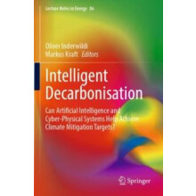 Intelligent Decarbonisation Can Artificial Intelligence and CyberPhysi