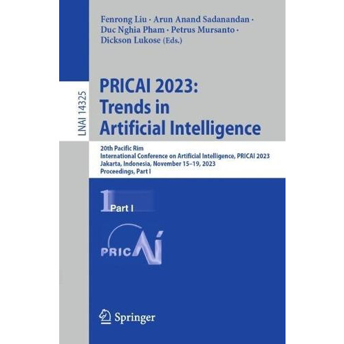 PRICAI 2023 Trends in Artificial Intelligence 20th Pacific Rim Interna