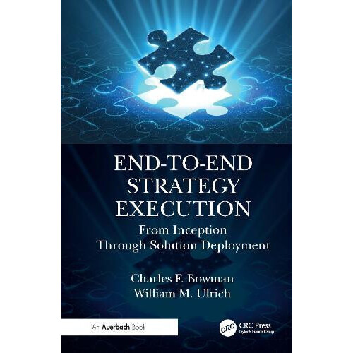 EndtoEnd Strategy Execution From Inception Through Solution Deployment