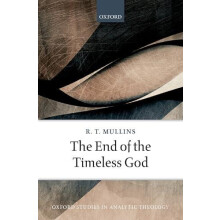 End of the Timeless God by Mullins R T Hardcover Book