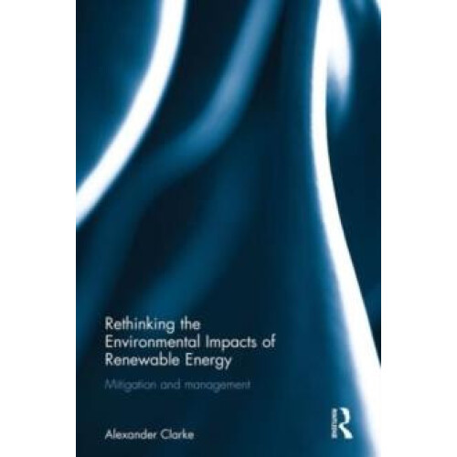 Rethinking the Environmental Impacts of Renewable Energy Mitigation an