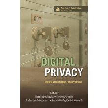 Digital Privacy Theory Technologies and Practices Hardcover Book