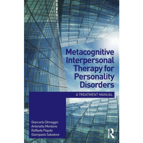 Metacognitive Interpersonal Therapy for Personality Disorders A treatm