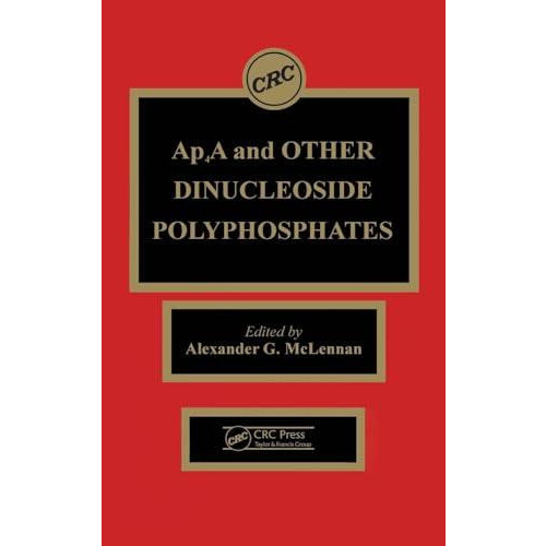 Ap4a and Other Dinucleoside Polyphosphates by Alexander G. McLennan Ha