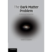 The Dark Matter Problem by Robert H. Sanders Paperback Book