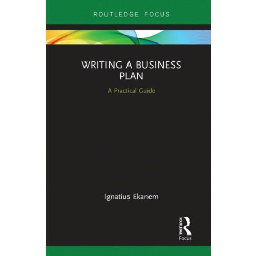 Writing a Business Plan A Practical Guide by Ignatius Ekanem Paperback