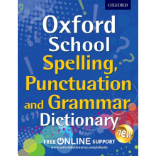 Oxford School Spelling, Punctuation and Grammar Dictionary (School Dictionaries)