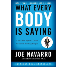 What Every BODY is Saying: Improve Relationship by Joe Navarro & Marvin Karlins