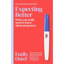 Expecting Better: Why the Conventional Pregnancy Wisdom is Wrong | Emily Oster
