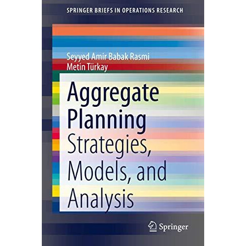 Aggregate Planning Strategies Models and Analysis by Seyyed Amir Babak