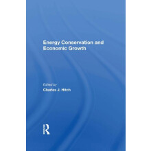 Energy Conservation And Economic Growth by Charles J. Hitch Hardcover