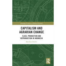 Capitalism and Agrarian Change Class Production and Reproduction in In