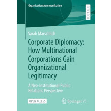 Corporate Diplomacy How Multinational Corporations Gain Organizational