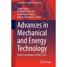 Advances in Mechanical and Energy Technology Select Proceedings of ICM