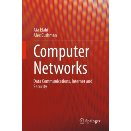 Computer Networks Data Communications Internet and Security by Ata Ela