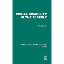 Visual Disability in the Elderly by Tim Cullinan Hardcover Book