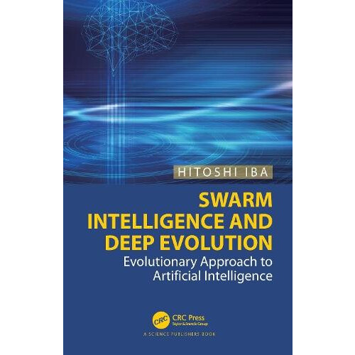 Swarm Intelligence and Deep Evolution Evolutionary Approach to Artific