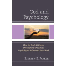 God and Psychology How the Early Religious Development of Famous Psych