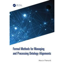 Formal Methods for Managing and Processing Ontology Alignments by Marc