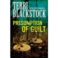 The Presumption of Guilt by Terri Blackstock Paperback Book