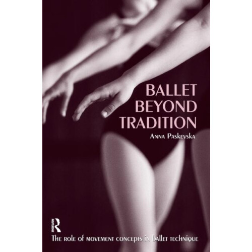 Ballet Beyond Tradition by Anna Paskevska Paperback Book
