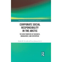 Corporate Social Responsibility in the Arctic The New Frontiers of Bus