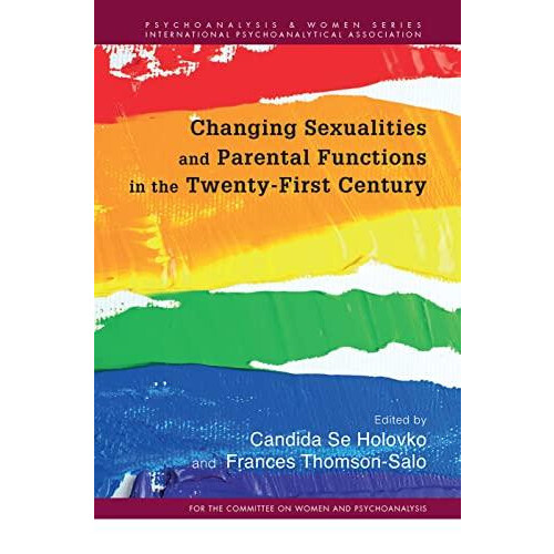 Changing Sexualities and Parental Functions in the TwentyFirst Century