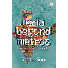 India Beyond Metros by Varun soni Paperback Book