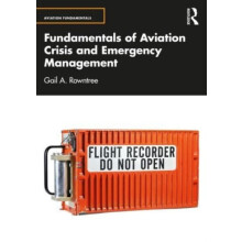 Fundamentals of Aviation Crisis and Emergency Management by Gail A. Ro