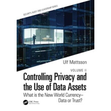 Controlling Privacy and the Use of Data Assets Volume 2 What is the Ne