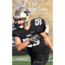 The Foundation A Collection of Poems by Za Cornell Paperback Book