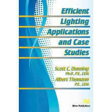 Efficient Lighting Applications and Case Studies by Scott C. Dunning P