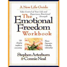 The Emotional Freedom Workbook Take Control of Your Life and Experienc