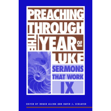 Preaching Through the Year of Luke Sermons That Work series IX by Roge