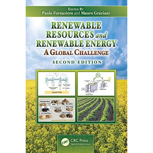 Renewable Resources and Renewable Energy A Global Challenge Second Edi