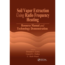 Soil Vapor Extraction Using Radio Frequency Heating Resource Manual an