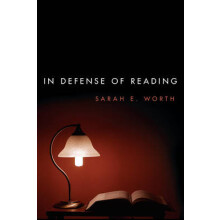 In Defense of Reading by Sarah E. Worth Hardcover Book