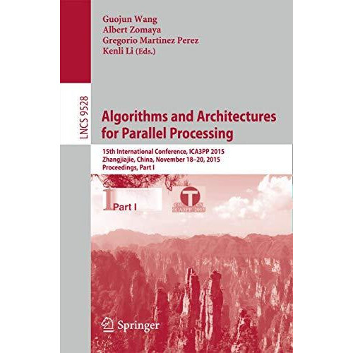 Algorithms and Architectures for Parallel Processing 15th Internationa