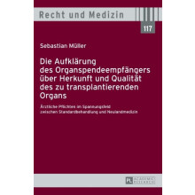 Die Aufklaerung des Organspendeempfaengers ueber Herkunft und Qualitae